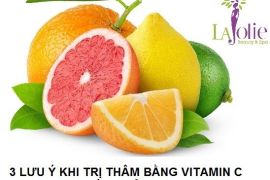 3 LƯU Ý KHI TRỊ THÂM BẰNG VITAMIN C CHO LỨA TUỔI 30